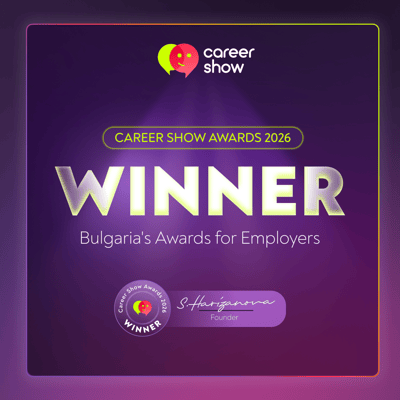 Winner of the Career Show Awards 2026, Bulgaria’s Awards for Employers, signed by founder S. Harizanova